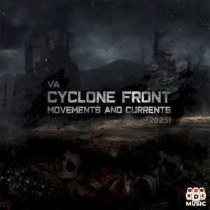 Cyclone Front "Movements and Currents"