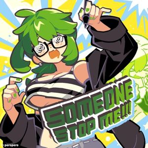 SOMEONE STOP ME!!! (Single)