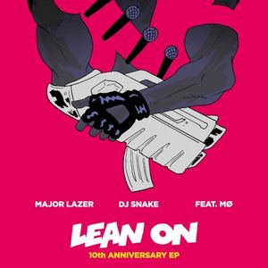 Lean On EP (10th Anniversary) (EP)