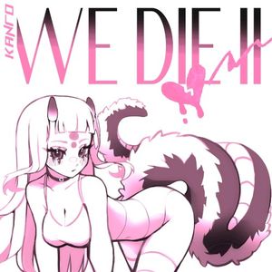 We Die II (Single)