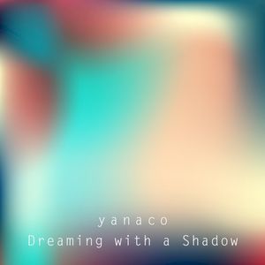 Dreaming with a Shadow (Single)
