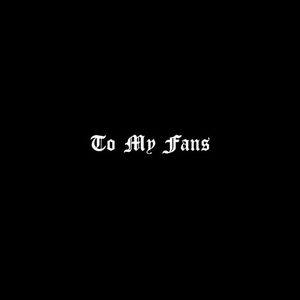 To My Fans (Single)