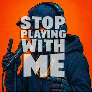 Stop Playing With Me (Single)