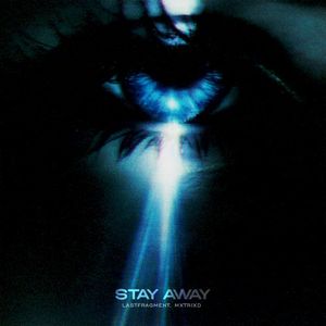 Stay Away (Single)