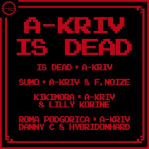 A-KRIV IS DEAD (EP)