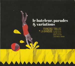 Le bateleur, parades & Variations
