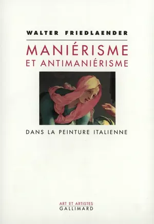 Manierisme et antimanierisme dans la peint. ital.