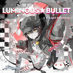 LUMINOUS★BULLET (Single)
