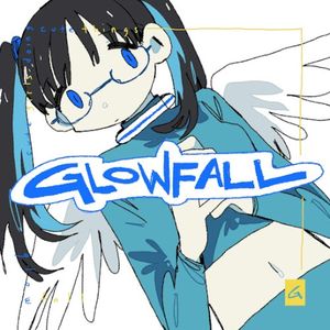 GLOWFALL (Single)