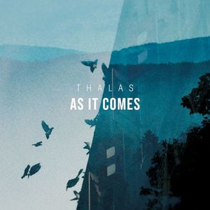 As It Comes