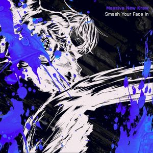 Smash Your Face In (Single)