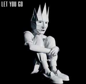 Let You Go (Single)