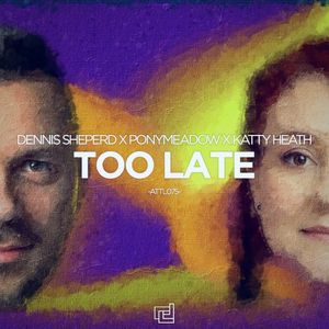 Too Late (Single)