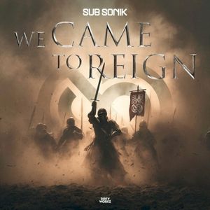 We Came to Reign (Single)