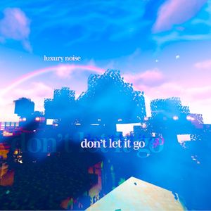 don’t let it go (Single)