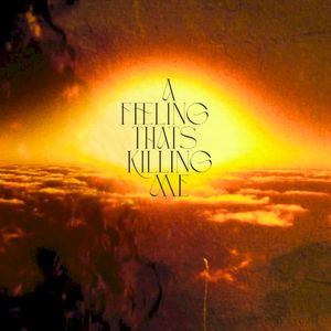 A Feeling That's Killing Me (Single)