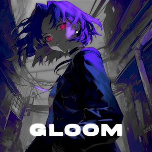 Gloom (Single)