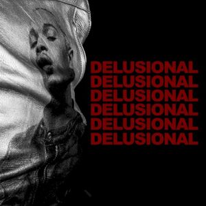 DELUSIONAL (Single)