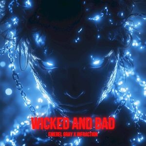 Wicked and Bad (Single)