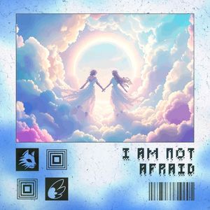 I Am Not Afraid (Single)