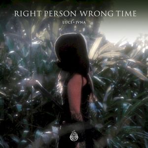 Right Person Wrong Time (Single)