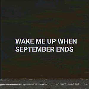 Wake Me Up When September Ends (Single)