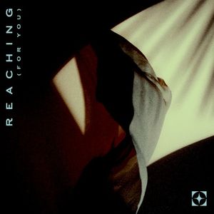 Reaching (For You) (Single)