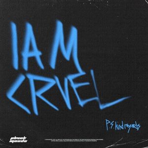 I Am Cruel (Single)