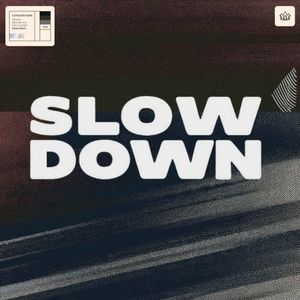 Slow Down (Single)