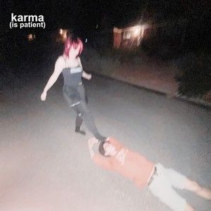 karma (is patient) (Single)