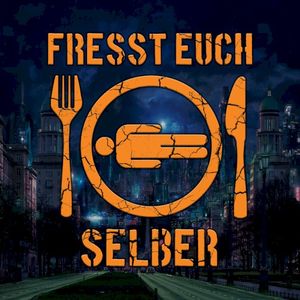 Fresst euch selber (Single)