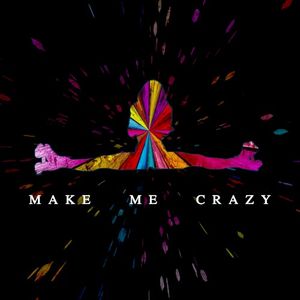 Make Me Crazy (Single)