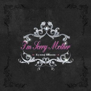 I’m Sorry Mother (Single)