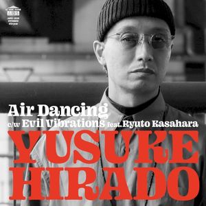 Air Dancing / Evil Vibrations (Single)