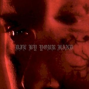 Die By Your Hand (Single)