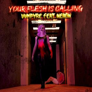 Your Flesh is Calling (Single)