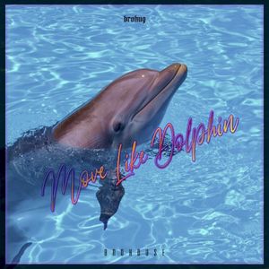 Move Like Dolphin (Single)