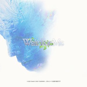 Wait for Me (Single)