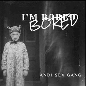 I'm Bored (Single)