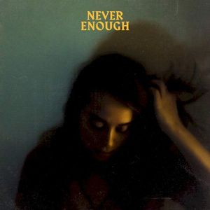 Never Enough (Single)