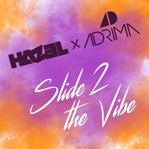 Slide 2 the Vibe (Single)