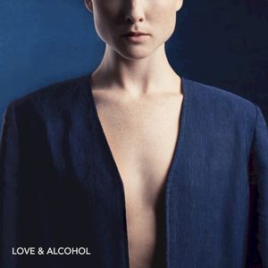 Love & Alcohol (Single)