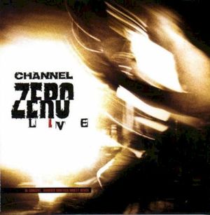 Channel Zero Live (Live)