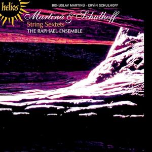 Martinu; Schulhoff: String Sextets