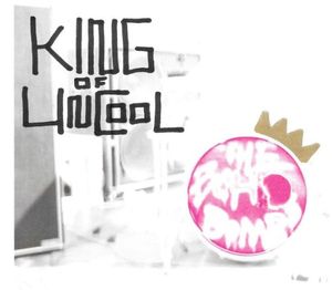 King of Uncool