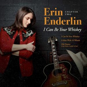 Chapter Two: I Can Be Your Whiskey (EP)