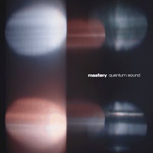 Mastery: Quantum Sound