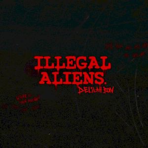 ILLEGAL ALIENS (Single)