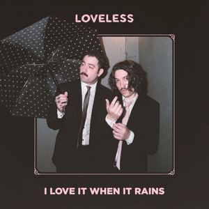 I Love It When It Rains (Single)
