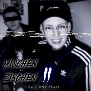 Mischen Zischen 2 (Single)